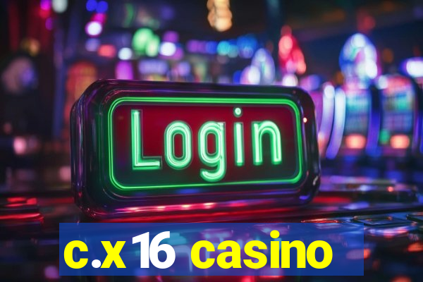 c.x16 casino